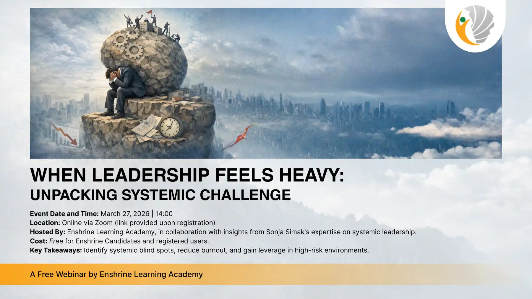 When Leadership Feels Heavy: Unpacking Systemic Challenges – A Free Webinar by Enshrine Learning Academy